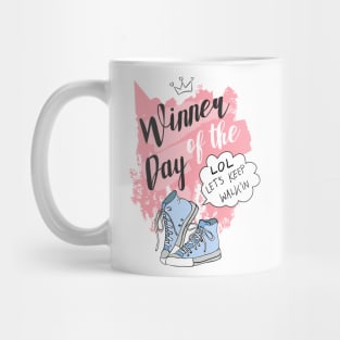 Winner of the day - Let's keep walkin Mug
